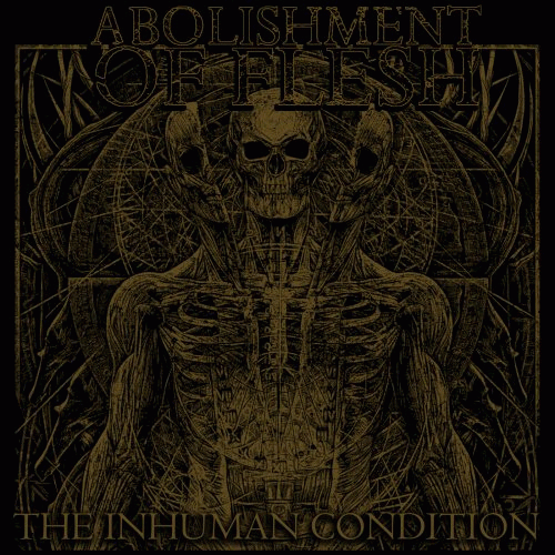 Abolishment Of Flesh : The Inhuman Condition